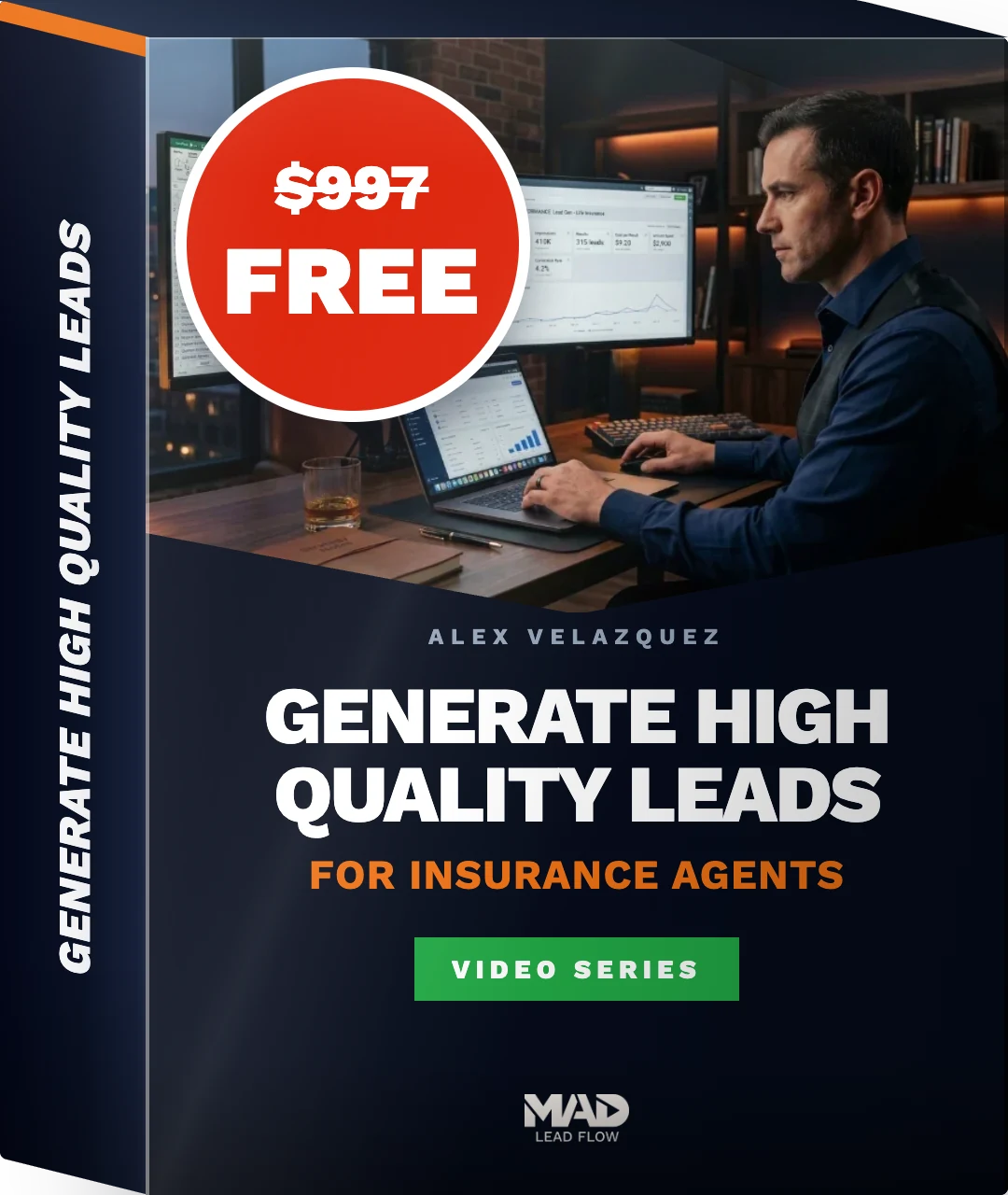 Generate High Quality Leads For Insurance Agents — video course by Alex Velazquez. $997 value, now free.